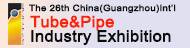 The 26th China (Guangzhou) Int'l Tube & Pipe Proce